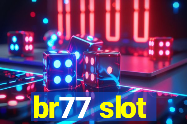 br77 slot